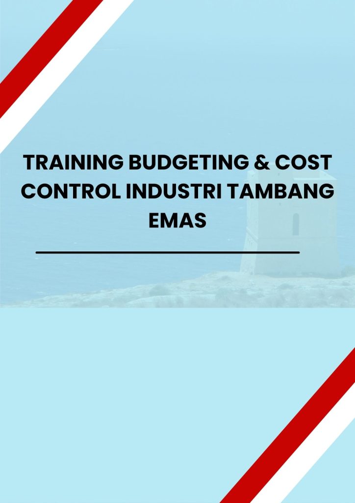 pelatihan BUDGETING & COST CONTROL INDUSTRI TAMBANG EMAS di jakarta