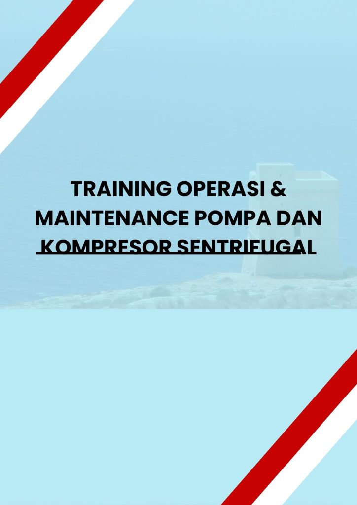 pelatihan OPERASI & MAINTENANCE POMPA DAN KOMPRESOR SENTRIFUGAL di jakarta