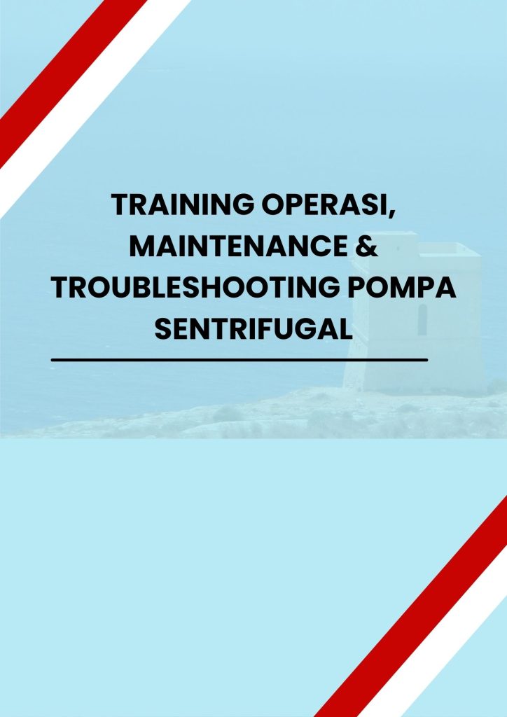 pelatihan OPERASI, MAINTENANCE & TROUBLESHOOTING POMPA SENTRIFUGAL di jakarta