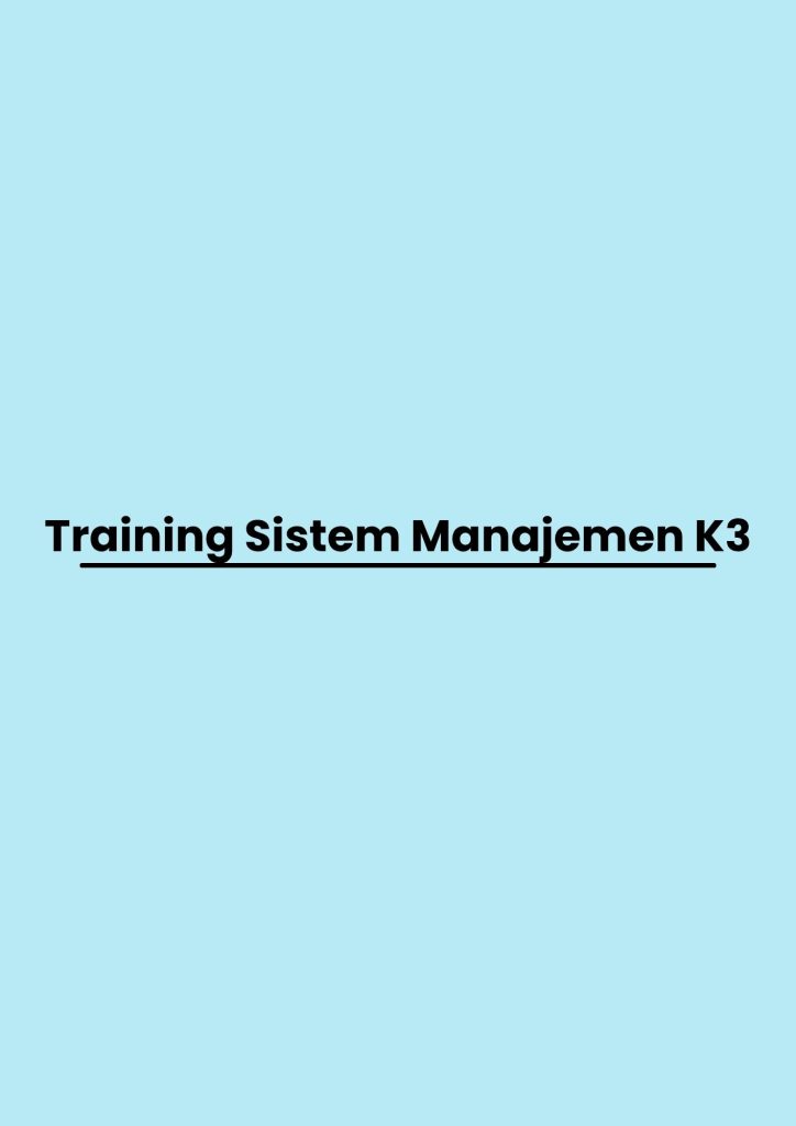 pelatihan Sistem Manajemen K3 di bali