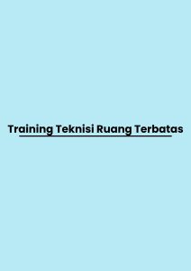pelatihan Teknisi Ruang Terbatas di bali