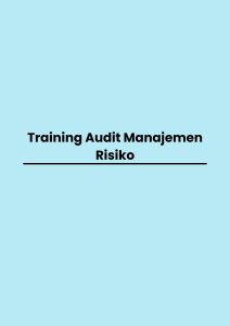 Training Audit Manajemen Risiko pelatihan Audit Manajemen Risiko di bali