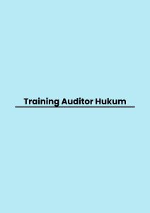 Training Auditor Hukum pelatihan Auditor Hukum di bali